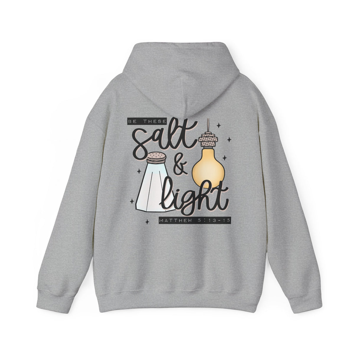 Hoodie — "Be the Salt & Light" Christian Faith Hoodie (Matthew 5:13-16)
