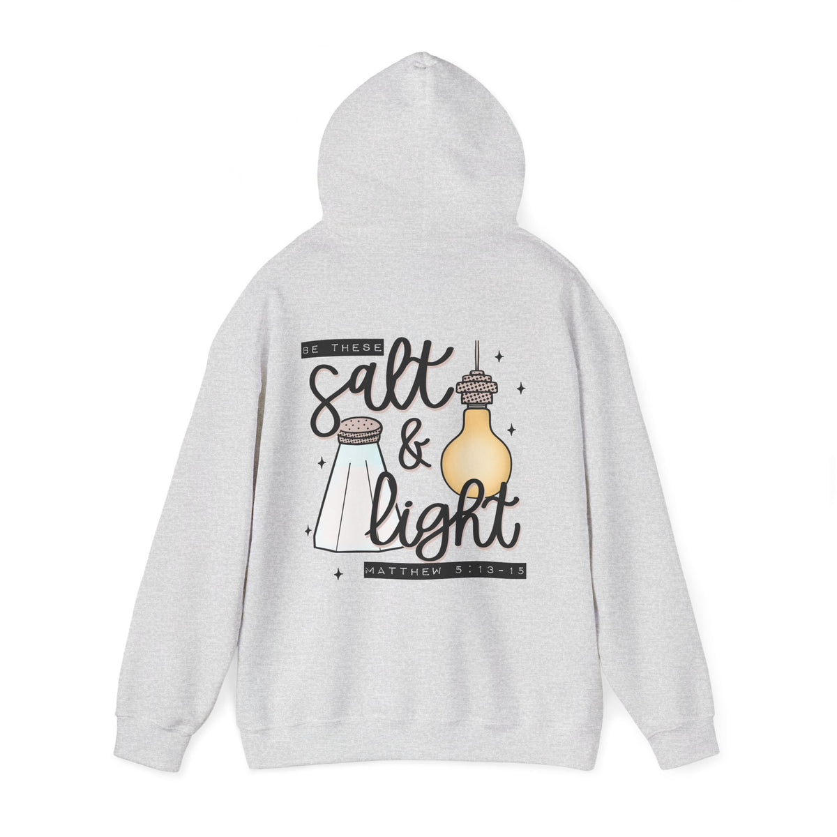 Hoodie — "Be the Salt & Light" Christian Faith Hoodie (Matthew 5:13-16)