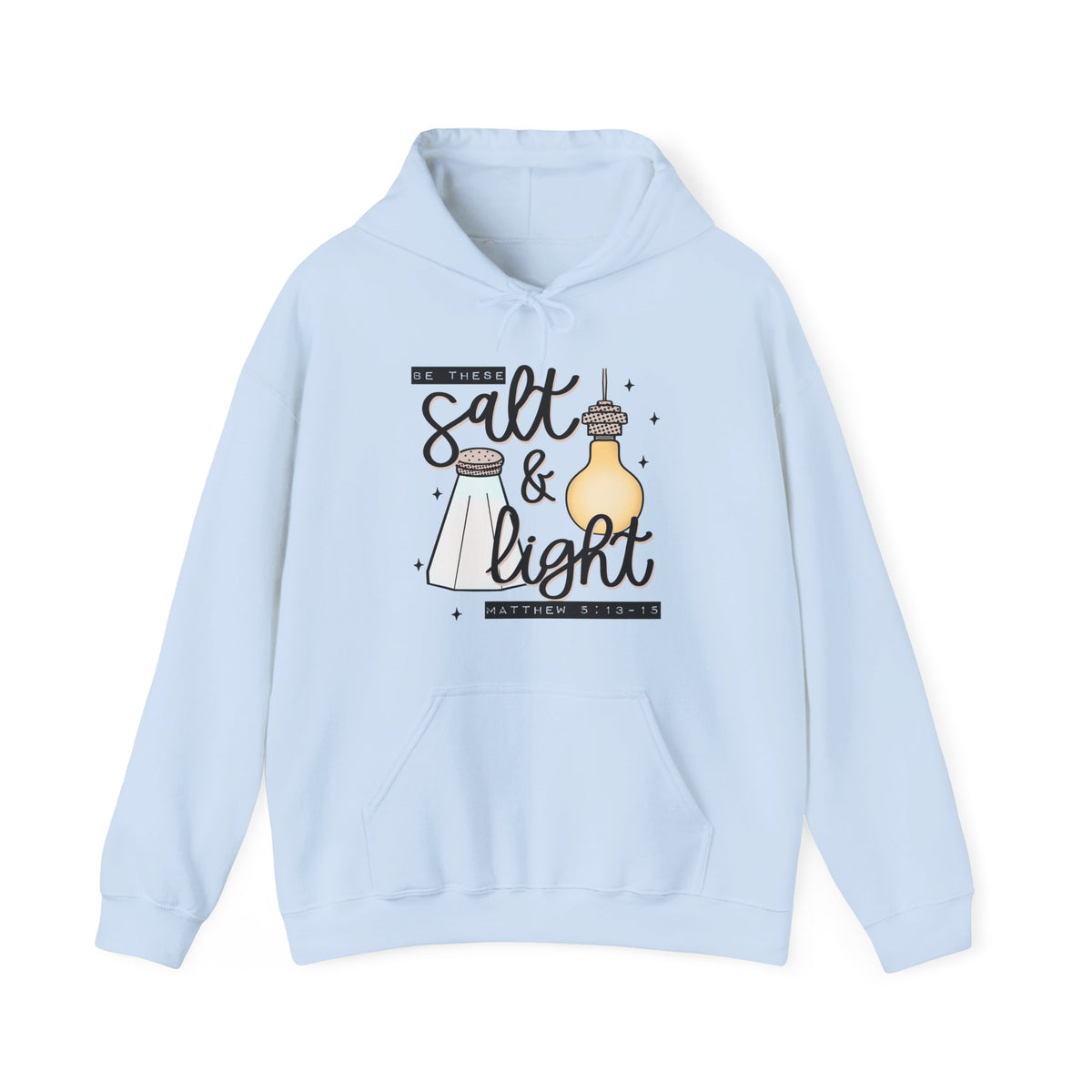 Hoodie — "Be the Salt & Light" Christian Faith Hoodie (Matthew 5:13-16)