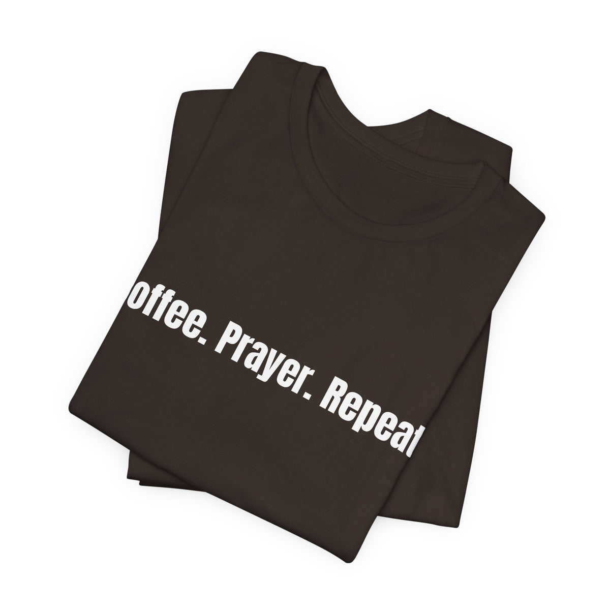 Coffee. Prayer. Repeat. T‑Shirt