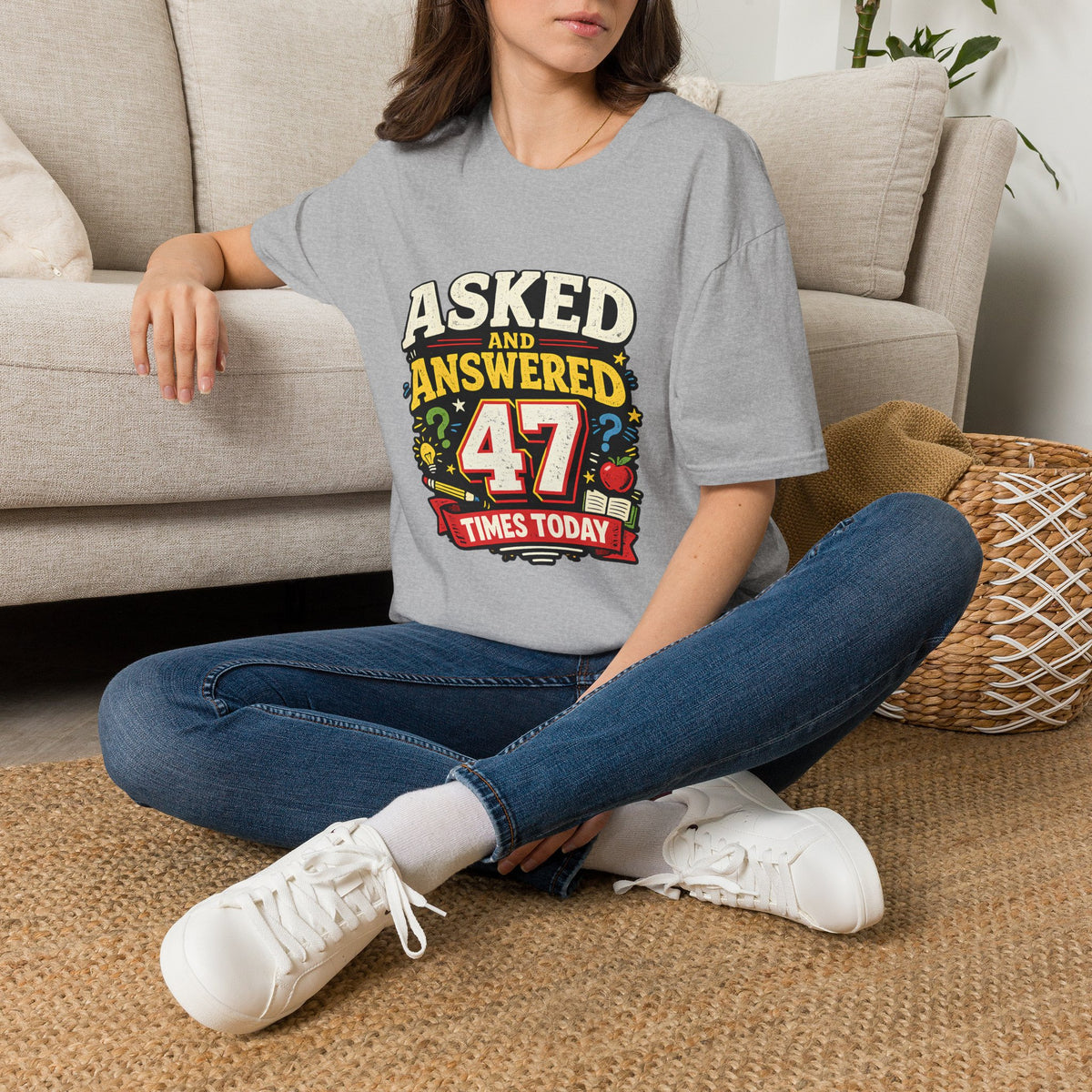 Asked and Answered 47 Times Today | Funny Teacher Graphic Tee