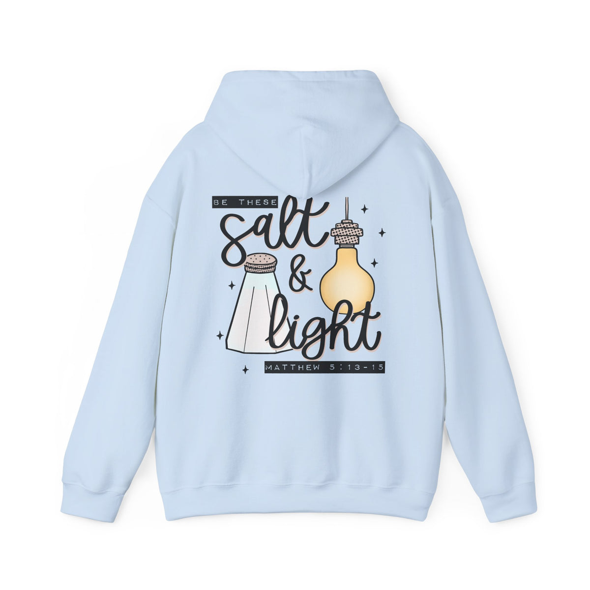 Hoodie — "Be the Salt & Light" Christian Faith Hoodie (Matthew 5:13-16)