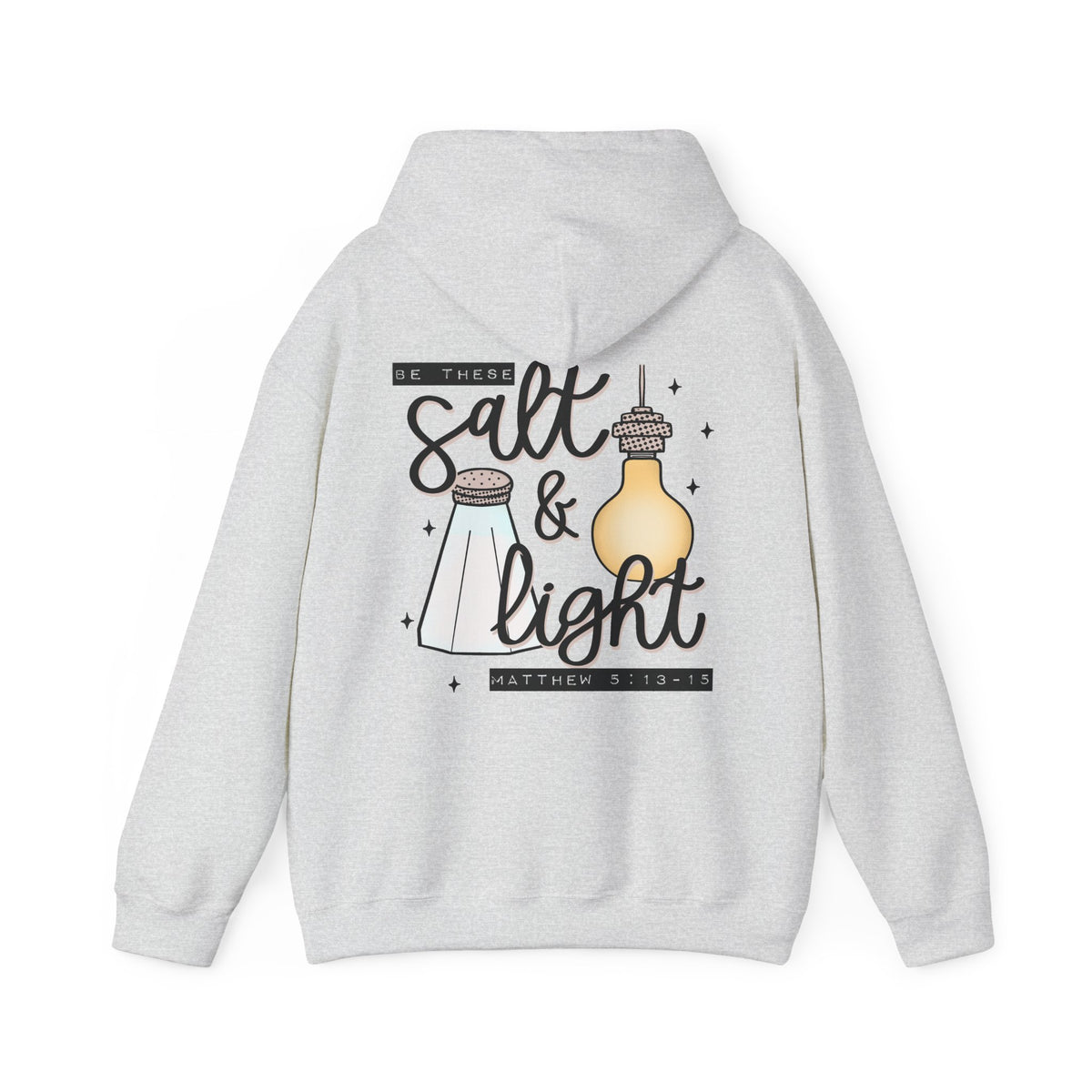 Hoodie — "Be the Salt & Light" Christian Faith Hoodie (Matthew 5:13-16)
