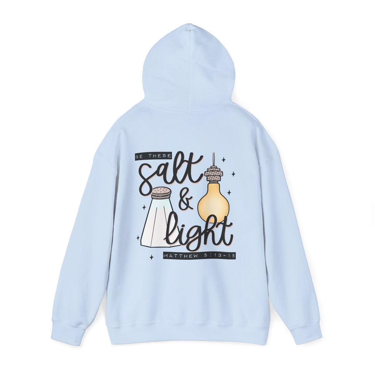 Hoodie — "Be the Salt & Light" Christian Faith Hoodie (Matthew 5:13-16)