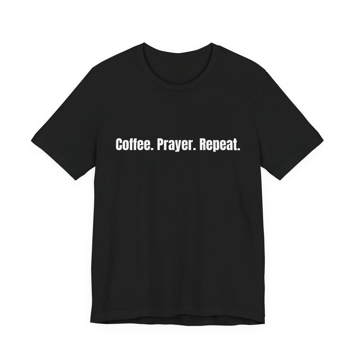 Coffee. Prayer. Repeat. T‑Shirt