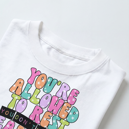 Allowed to Rest Shirt, Self Care T Shirt, Positive Affirmation Tee, Encouragement Gift for Women, Mental Wellness Shirt