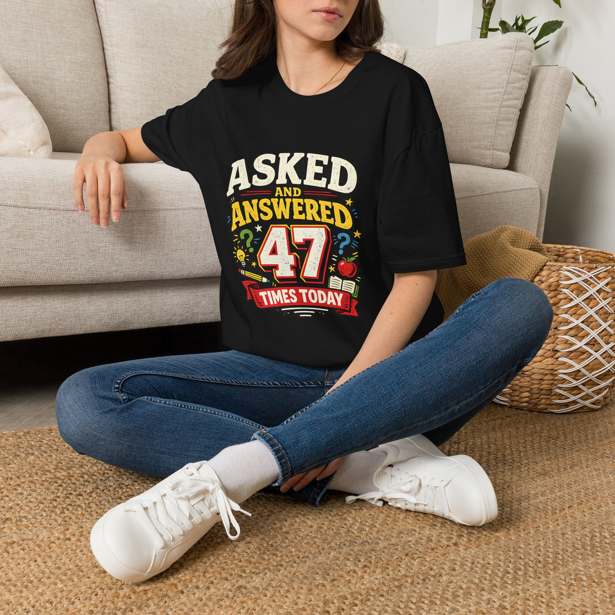 Asked and Answered 47 Times Today | Funny Teacher Graphic Tee