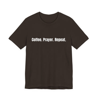 Coffee. Prayer. Repeat. T‑Shirt