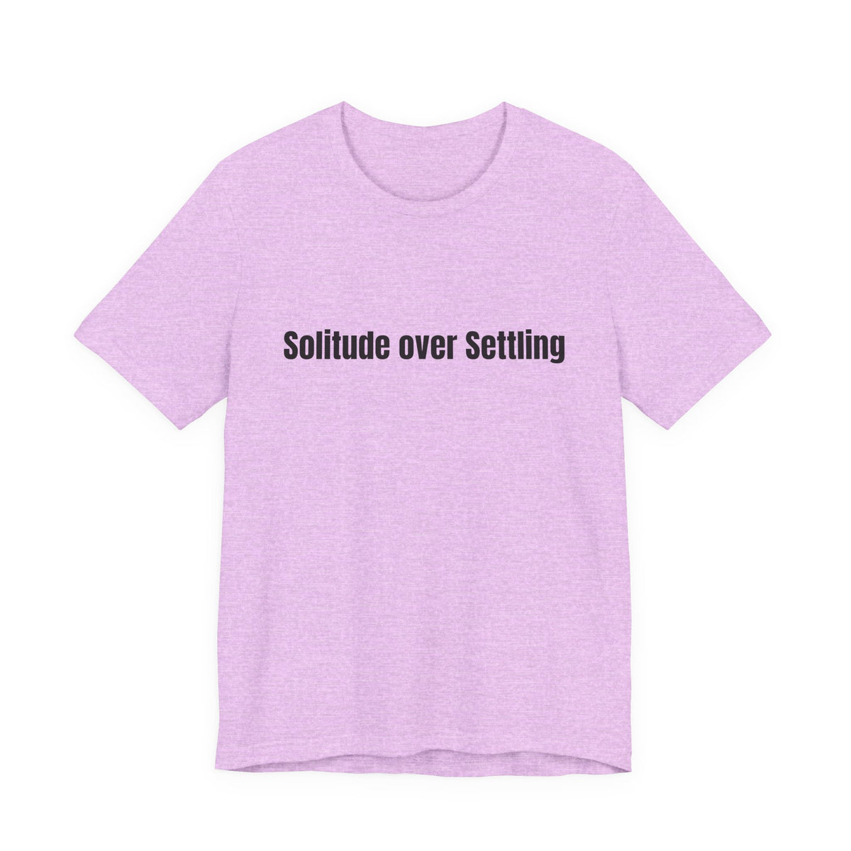 Solitude Over Settling Tee