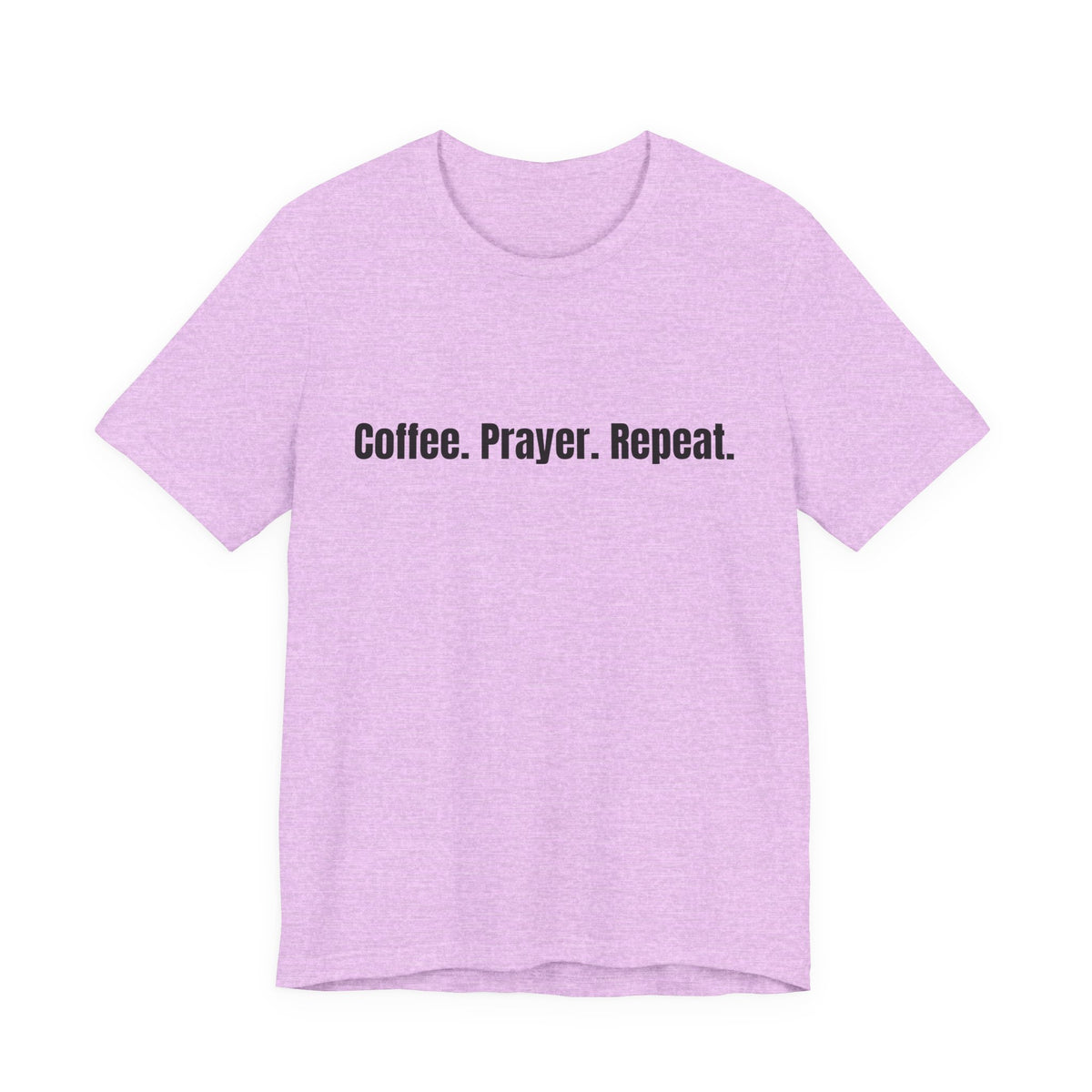 Coffee. Prayer. Repeat. T‑Shirt