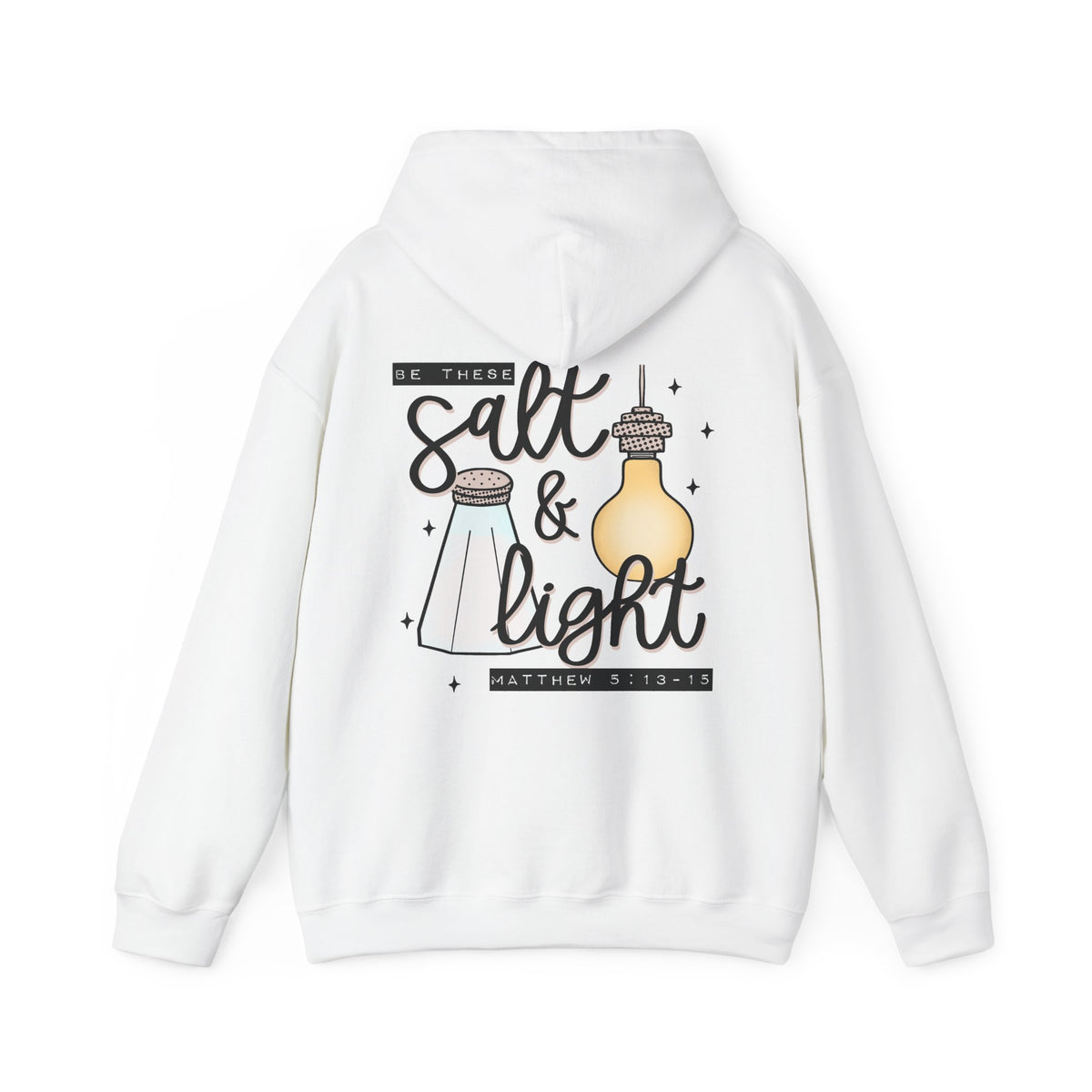 Hoodie — "Be the Salt & Light" Christian Faith Hoodie (Matthew 5:13-16)